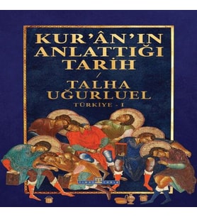 Kur’an’ın Anlattığı Tarih: Türkiye
