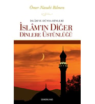 İSLAMIN DİĞER DİNLERE ÜSTÜNLÜĞÜ