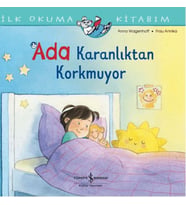 İlk Okuma Kitabım - Ada Karanlıktan Korkmuyor