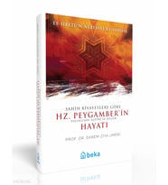 Sahih Rivayetlere Göre Hz. Peygamberin Hayatı - es-Siretün Nebeviye es-Sahiha Beka Yayınları Ekrem Ziya Umeri