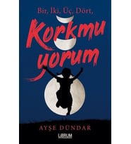 Bir İki Üç Dört Korkmuyorum