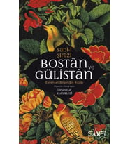 Bostan ve Gülistan &amp; Evrensel Bilgeliğin Kitabı