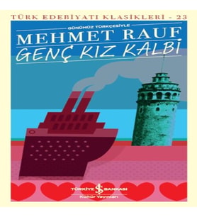 Genç Kız Kalbi - Türk Edebiyatı Klasikleri