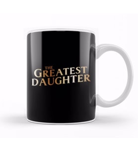 The Greatest Daughter Kupa Bardak Porselen