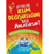 Büyüklere İklim Değişikliğini Nasıl Anlatırsın?
