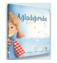 AĞLADIĞIMDA