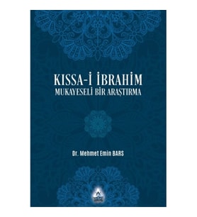 Kıssa-i İbrahim Mukayeseli Bir Araştırma