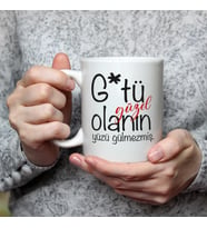 G*tü Güzel Olanın Yüzü Gülmezmiş Baskılı Beyaz Kupa