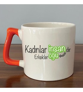 Kadınlar İnsandır, Erkekler İnsanoğlu Baskılı Kadınlar Günü Turuncu Kulplu D Kupa