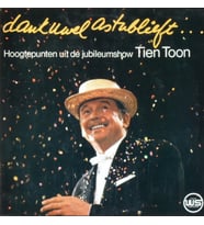 Toon Hermans – Dank U Wel Alstublieft - Hoogtepunten Uit De Jubileumshow Tien Toon
