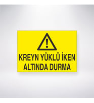 Kreyn Yüklü İken Altında Durma 21x35 Arkası Yapışkanlı Levha