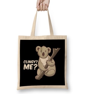 Cute Clingy Me No Way Koala Funny Animal Pun Bez Çanta Uzun Saplı