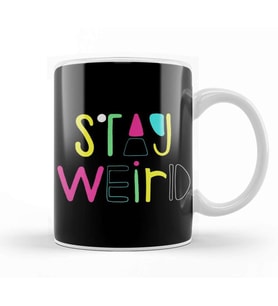 Stay Weird Kupa Bardak Porselen