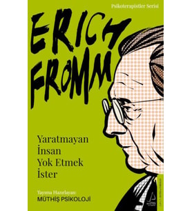 Erich Fromm-Yaratmayan İnsan Etmek İster