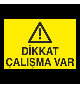 Dikkat Çalışma Var Uyarı Levhası 30x40cm (Karışık)