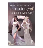 Hepimiz Gökyüzü Olmak İstedik 3 Deliler ve Cellatlar - Ciltli (Beyaz Şömiz)