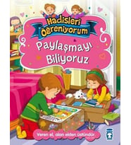 Paylaşmayı Biliyoruz / Hadisleri Öğreniyorum - Nur Kutlu - Timaş Yayınları
