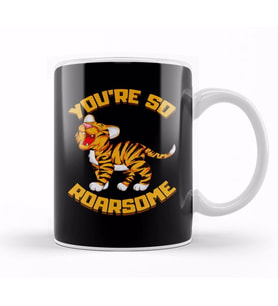 You re So Roarsome Funny So Awesome Tiger Cub Pun Kupa Bardak Porselen