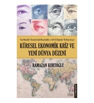 Küresel Ekonomik Kriz Ve Yeni Dünya Düzeni