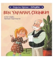 Ben Yapamam Çekinirim - Değerler Eğitimi Özgüven