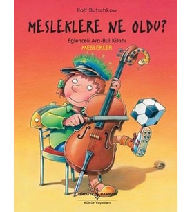 Mesleklere Ne Oldu? - Eğlenceli Ara-Bul Kitabı - Meslekler