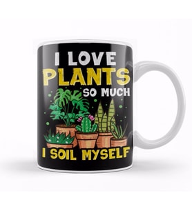 Funny I Love Plants So Much I Soil Myself Gardener Kupa Bardak Porselen