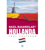 Hollanda - Nasıl Başardılar?