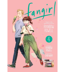 Fangirl, Vol. 4 The Manga: Volume 4 (Krem)
