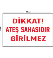 Metal Dikkat Ateş Sahasıdır Girilmez 15 Cm x 20 Cm Uyarı Levhası Yönlendirme Tabelası