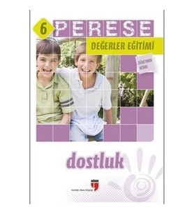 Perese Değerler Eğitimi Öğretmen Kitabı 6 - Dostluk
