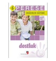 Perese Değerler Eğitimi Öğretmen Kitabı 6 - Dostluk