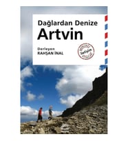 Artvin - Dağlardan Denize