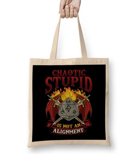 Chaotic Stupid Is Not An Alignment Tabletop Gaming Bez Çanta Uzun Saplı