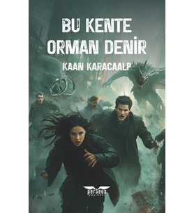 Bu Kente Orman Denir / Kaan Karacaalp