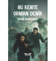 Bu Kente Orman Denir / Kaan Karacaalp