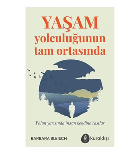 Yaşam Yolculuğunun Tam Ortasında