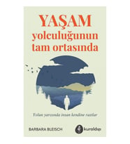 Yaşam Yolculuğunun Tam Ortasında