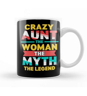 Crazy Aunt The Woman Myth Legend Funny Auntie Kupa Bardak Porselen