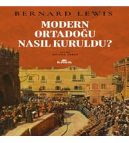 Modern Ortadoğu Nasıl Kuruldu?