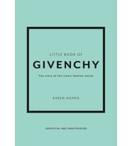 Little Book Of Givenchy: The Story Of The Iconic Fashion House (Krem)