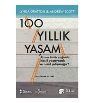 100 Yıllık Yaşam Uzun ömür çağında nasıl yaşayacak ve nasıl çalışacağız? - LYNDA GRATTON, ANDREW SCOTT