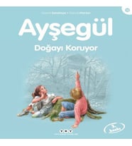 Ayşegül Serisi 16 - Doğayı Koruyor