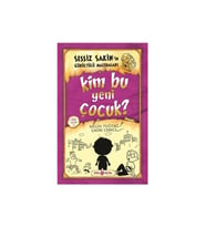 Sessiz Sakin’in Gürültülü Maceraları 4 - ‘’Kim Bu Yeni Çocuk" - Melih Tuğtağ