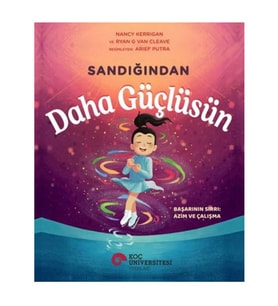 Sandığından Daha Güçlüsün Koç Üniversitesi Yayınları