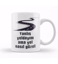 Komik Söz Yanlış Yoldayım Ama Yol Nasıl Güzel Kupa Bardak Porselen