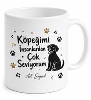 Köpeğimi İnsanlardan Çok Seviyorum Yazılı Patili Dost Kupa Bardak Hediye