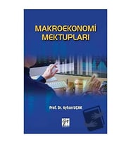 Makroekonomi Mektupları / Gazi Kitabevi / Ayhan Uçak