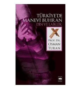 Türkiye'de Manevi Buhran Din ve Laiklik