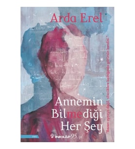 Annemin Bilmediği Her Şey