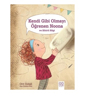 Kendi Gibi Olmayı Öğrenen Noona ve Sihirli Silgi